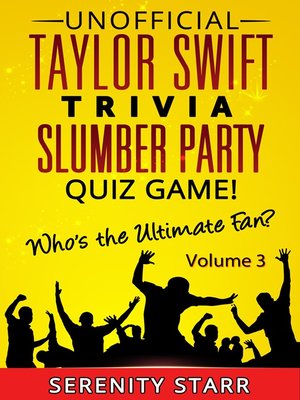 cover image of Unofficial Taylor Swift Trivia Slumber Party Quiz Game Volume 3